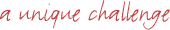 a unique challenge